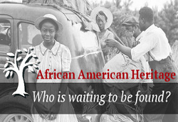 African American Heritage. Who is waiting to be found?