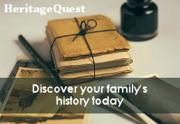 Heritagequest. Discover your family's history today.