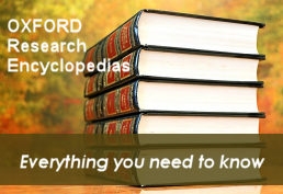Oxford Research Encyclopedias. Everything you need to know