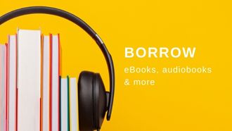 Borrow ebooks, music movies and more. Headphones on a stack of books